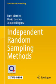 Title: Independent Random Sampling Methods, Author: Luca Martino