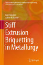 Stiff Extrusion Briquetting in Metallurgy