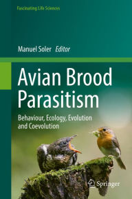Title: Avian Brood Parasitism: Behaviour, Ecology, Evolution and Coevolution, Author: Manuel Soler