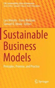 Title: Sustainable Business Models: Principles, Promise, and Practice, Author: Lars Moratis