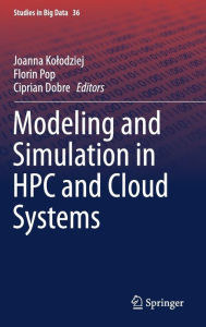 Title: Modeling and Simulation in HPC and Cloud Systems, Author: Joanna Kolodziej