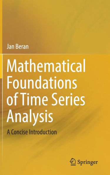 Mathematical Foundations of Time Series Analysis: A Concise Introduction