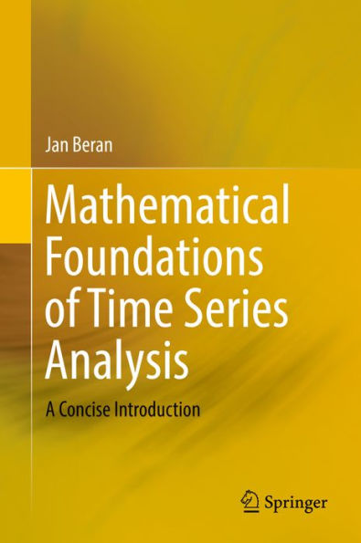 Mathematical Foundations of Time Series Analysis: A Concise Introduction
