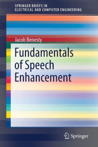 Title: Fundamentals of Speech Enhancement, Author: Jacob Benesty