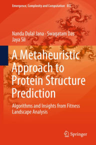 Title: A Metaheuristic Approach to Protein Structure Prediction: Algorithms and Insights from Fitness Landscape Analysis, Author: Nanda Dulal Jana