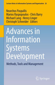 Title: Advances in Information Systems Development: Methods, Tools and Management, Author: Nearchos Paspallis