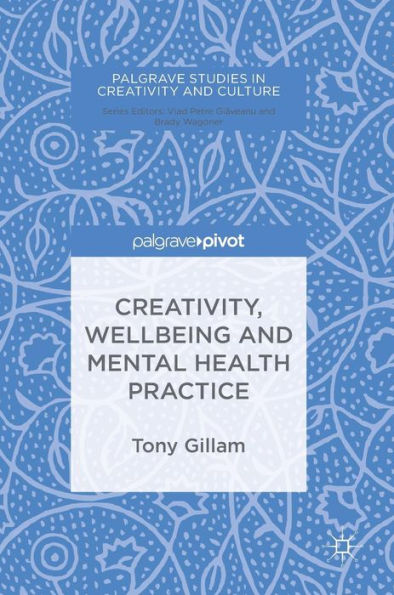Creativity, Wellbeing and Mental Health Practice