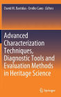 Advanced Characterization Techniques, Diagnostic Tools and Evaluation Methods in Heritage Science