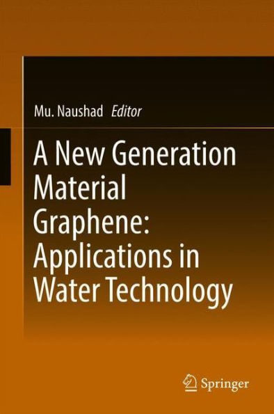 A New Generation Material Graphene: Applications in Water Technology