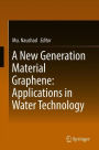 A New Generation Material Graphene: Applications in Water Technology