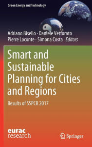 Title: Smart and Sustainable Planning for Cities and Regions: Results of SSPCR 2017, Author: Adriano Bisello