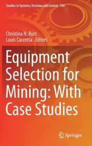 Title: Equipment Selection for Mining: With Case Studies, Author: Christina N. Burt