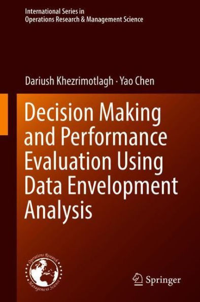 Decision Making and Performance Evaluation Using Data Envelopment Analysis