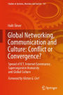 Global Networking, Communication and Culture: Conflict or Convergence?: Spread of ICT, Internet Governance, Superorganism Humanity and Global Culture