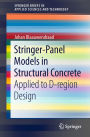Stringer-Panel Models in Structural Concrete: Applied to D-region Design
