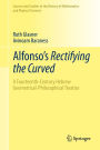 Alfonso's Rectifying the Curved: ?A Fourteenth-Century Hebrew Geometrical-Philosophical Treatise