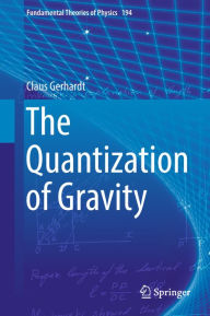 Title: The Quantization of Gravity, Author: Claus Gerhardt
