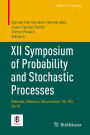 XII Symposium of Probability and Stochastic Processes: Merida, Mexico, November 16-20, 2015