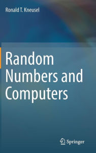 Title: Random Numbers and Computers, Author: Ronald T. Kneusel