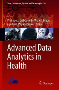 Title: Advanced Data Analytics in Health, Author: Philippe J. Giabbanelli