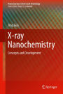 X-ray Nanochemistry: Concepts and Development