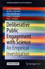 Deliberative Public Engagement with Science: An Empirical Investigation
