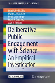 Title: Deliberative Public Engagement with Science: An Empirical Investigation, Author: Lisa M. PytlikZillig