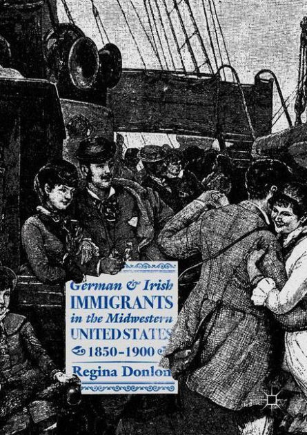 german-and-irish-immigrants-in-the-midwestern-united-states-1850-1900