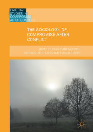 Title: The Sociology of Compromise after Conflict, Author: John D. Brewer