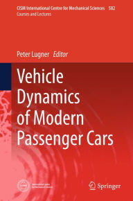 Title: Vehicle Dynamics of Modern Passenger Cars, Author: Peter Lugner