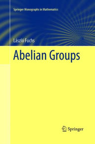 Title: Abelian Groups, Author: László Fuchs