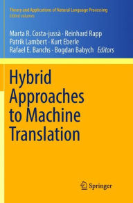 Title: Hybrid Approaches to Machine Translation, Author: Marta R. Costa-jussï