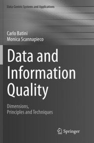 Title: Data and Information Quality: Dimensions, Principles and Techniques, Author: Carlo Batini