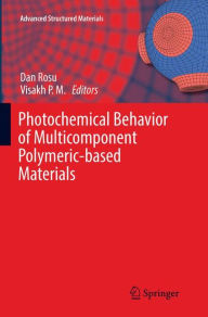 Title: Photochemical Behavior of Multicomponent Polymeric-based Materials, Author: Dan Rosu