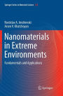 Nanomaterials in Extreme Environments: Fundamentals and Applications