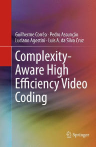Title: Complexity-Aware High Efficiency Video Coding, Author: Guilherme Corrïa