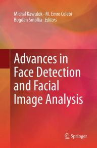Title: Advances in Face Detection and Facial Image Analysis, Author: Michal Kawulok