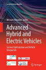 Advanced Hybrid and Electric Vehicles: System Optimization and Vehicle Integration
