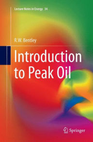 Title: Introduction to Peak Oil, Author: R.W. Bentley