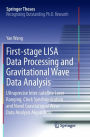 First-stage LISA Data Processing and Gravitational Wave Data Analysis: Ultraprecise Inter-satellite Laser Ranging, Clock Synchronization and Novel Gravitational Wave Data Analysis Algorithms