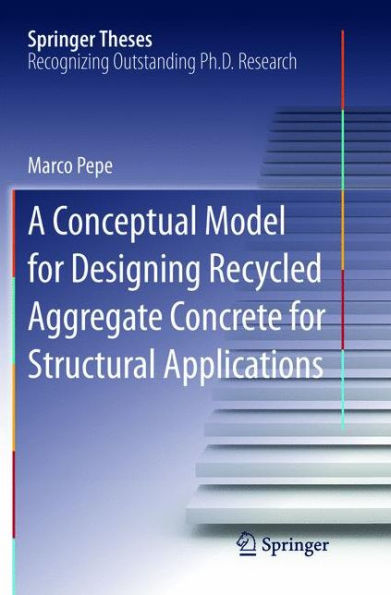A Conceptual Model for Designing Recycled Aggregate Concrete for Structural Applications