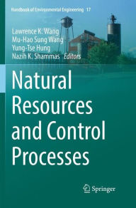 Title: Natural Resources and Control Processes, Author: Lawrence K. Wang