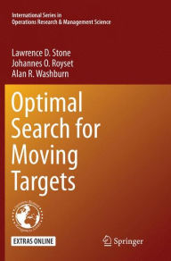 Title: Optimal Search for Moving Targets, Author: Lawrence D. Stone