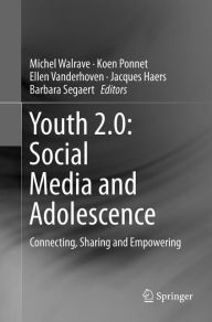 Title: Youth 2.0: Social Media and Adolescence: Connecting, Sharing and Empowering, Author: Michel Walrave