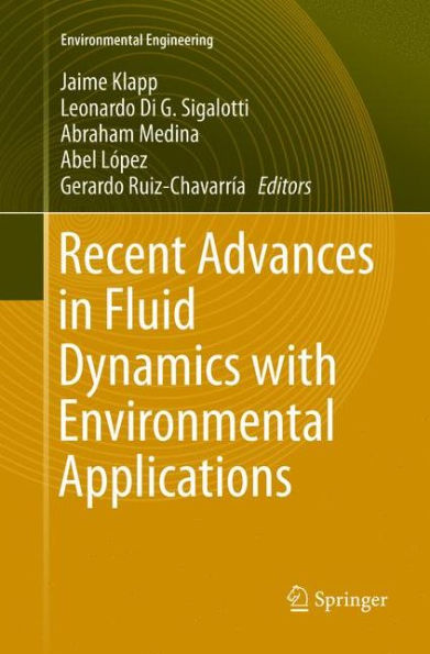 Recent Advances in Fluid Dynamics with Environmental Applications