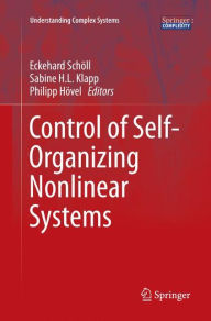 Title: Control of Self-Organizing Nonlinear Systems, Author: Eckehard Schïll