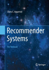 Title: Recommender Systems: The Textbook, Author: Charu C. Aggarwal