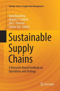 Title: Sustainable Supply Chains: A Research-Based Textbook on Operations and Strategy, Author: Yann Bouchery