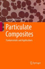 Particulate Composites: Fundamentals and Applications