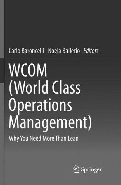 WCOM (World Class Operations Management): Why You Need More Than